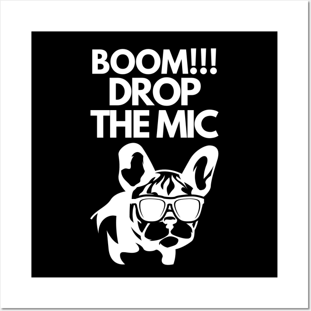 Boom!! Drop the mic Wall Art by mksjr